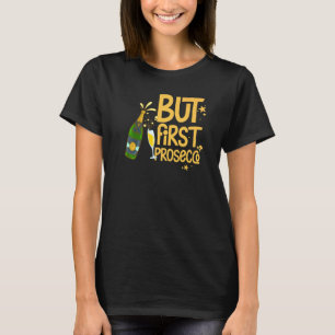 Prosecco Wine Champagne Cocktails Rose Bottle Ital T-Shirt