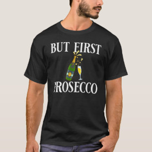 Prosecco Wine Champagne Cocktails Rose Bottle Ital T-Shirt