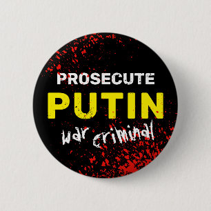 Prosecute the war criminal Putin, Ukraine anti war 6 Cm Round Badge