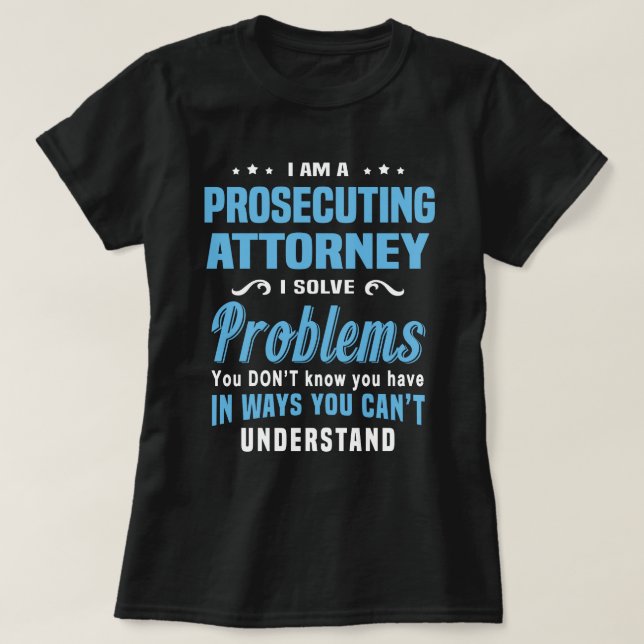 Prosecuting Attorney T-Shirt (Design Front)