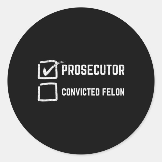 Prosecutor Over Convicted Felon Kamala Harris 2024 Classic Round Sticker (Front)