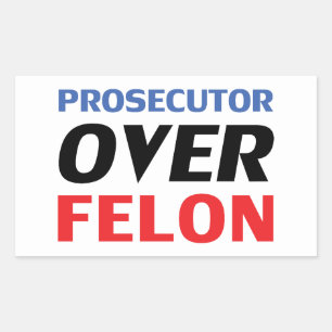 Prosecutor over Felon typography red white blue Rectangular Sticker