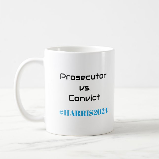 Prosecutor vs. Convict!  Kamala Harris 2024 Fun  Coffee Mug (Left)
