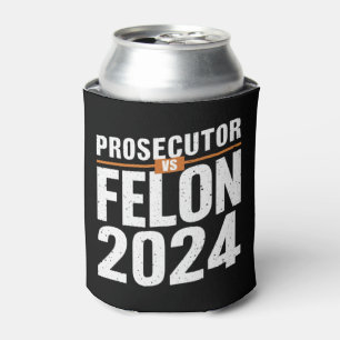 Prosecutor Vs Felon 2024  Can Cooler
