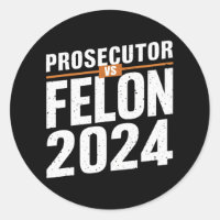 Prosecutor Vs Felon 2024