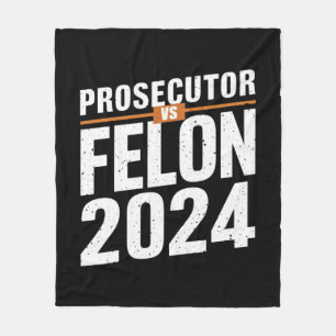 Prosecutor Vs Felon 2024  Fleece Blanket