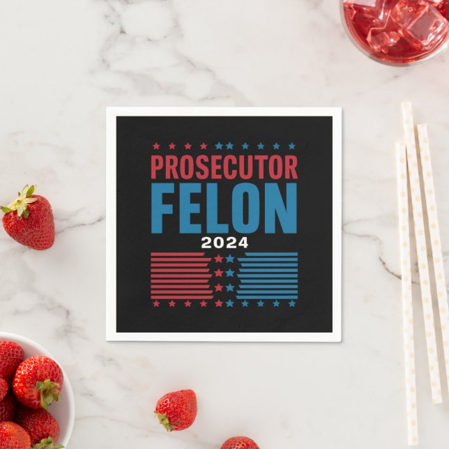 Prosecutor Vs Felon 2024 Napkin (Insitu)