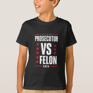 Prosecutor Vs Felon 2024 T-Shirt