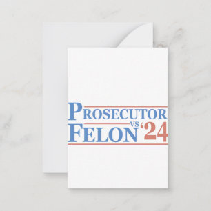 Prosecutor Vs Felon American Election 2024 T-Shirt Card