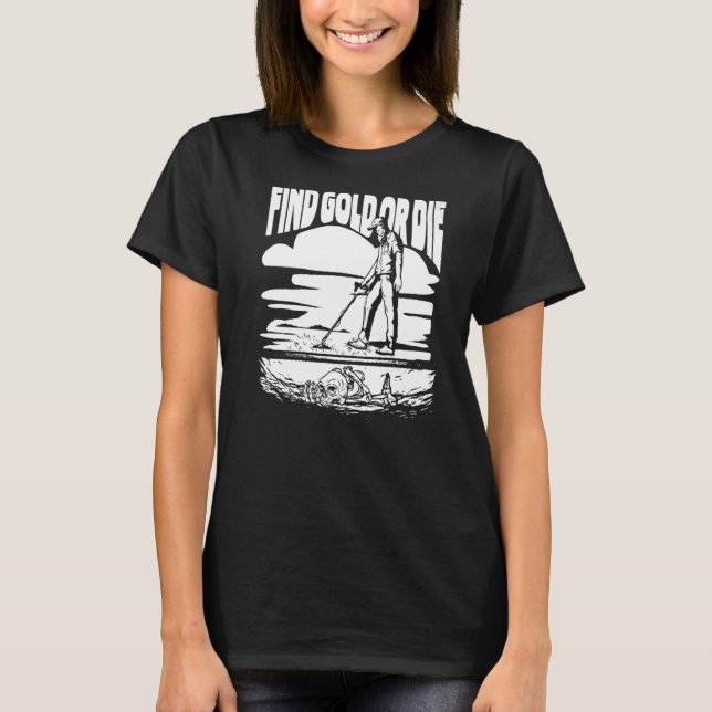 Prospector Gems Miner  Mining Prospecting T-Shirt (Front)
