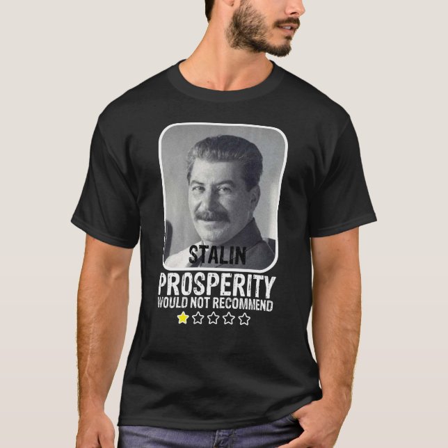 Prosperity Would Not Recommend Anti Communist T-Shirt (Front)