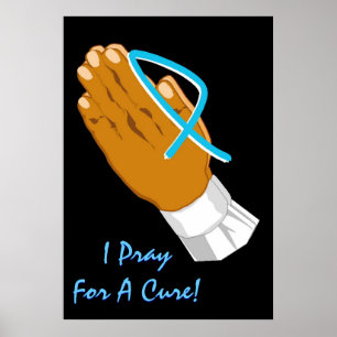 Prostate Cancer Awareness I Pray For A Cure Adult Poster
