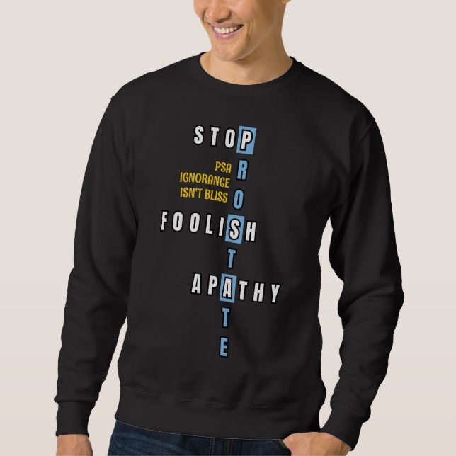 Prostate Cancer Awareness STOP APATHY Sweatshirt (Front)