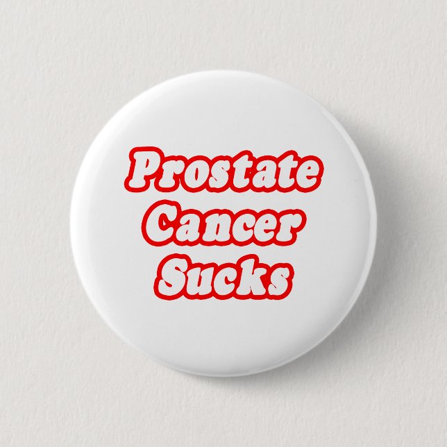 Prostate Cancer Sucks 6 Cm Round Badge (Front)