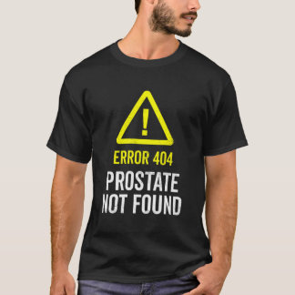 Prostate Removal Surgery Survivor Recovery Get Wel T-Shirt