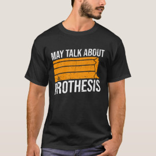 Prosthetic Limbs And Leg Prosthetic T-Shirt