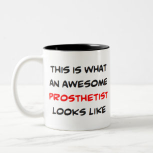 prosthetist, awesome Two-Tone coffee mug