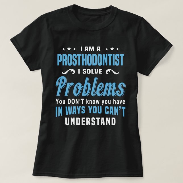 Prosthodontist T-Shirt (Design Front)