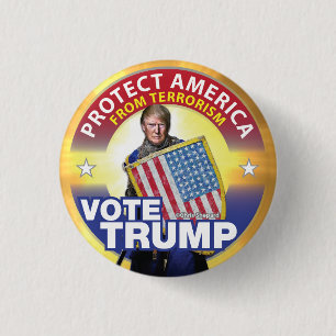 PROTECT AMERICA FROM TERRORISM! VOTE TRUMP! SAFETY 3 CM ROUND BADGE