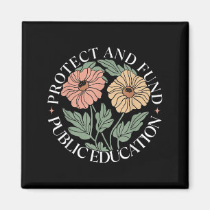 Protect And Fund Public Education Public Teachers  Magnet