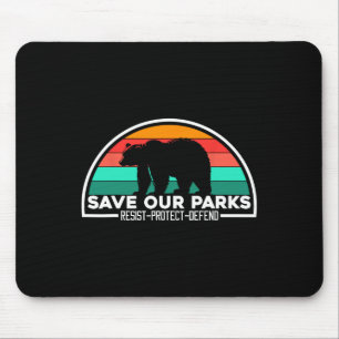 Protect Bear Save Our Parks Resist National Park M Mouse Pad