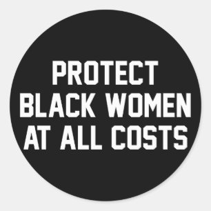 Protect Black At All Costs Best Resist Classic Round Sticker
