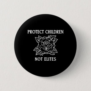 Protect children not elites 6 cm round badge