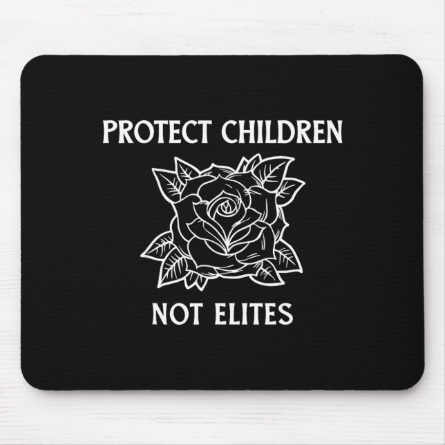 Protect children not elites mouse pad (Front)
