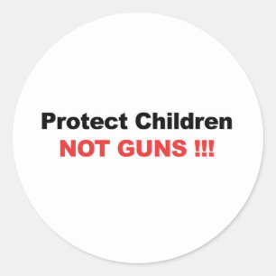 Protect Children, Not Guns Classic Round Sticker