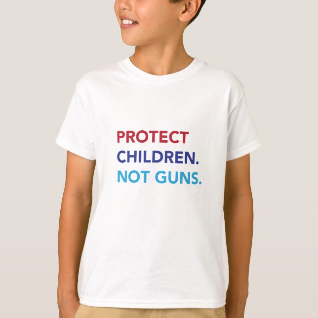 Protect Children. Not Guns. Kids Tee (Front)