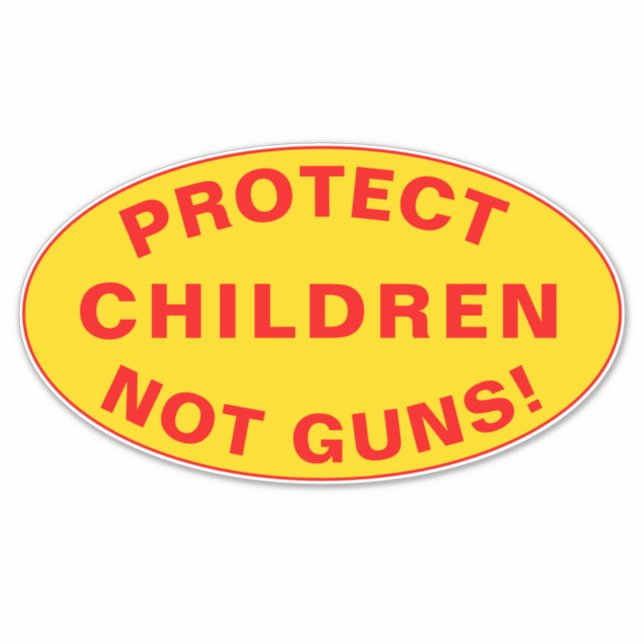 PROTECT CHILDREN NOT GUNS! Pro Gun Control Reform (Front)