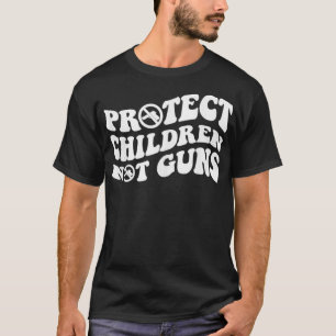 Protect Children not Guns Protect Children T-Shirt