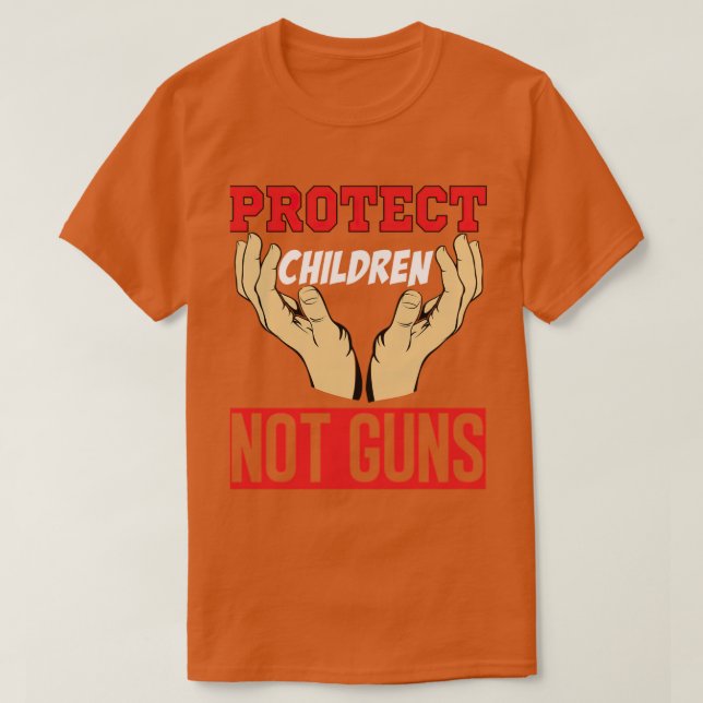 Protect Children Not Guns T-Shirt (Design Front)