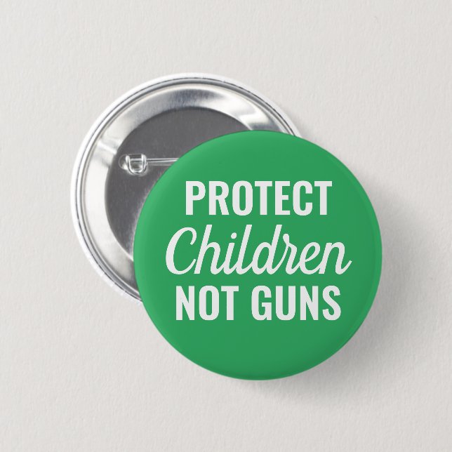 Protect Children - Pro Gun Control 6 Cm Round Badge (Front & Back)