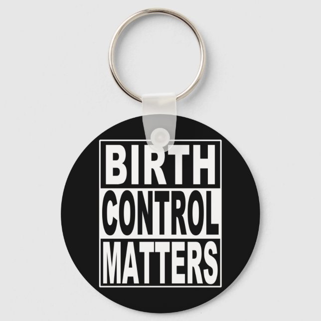 Protect Constitutional Rights Birth Control S Stic Key Ring (Front)