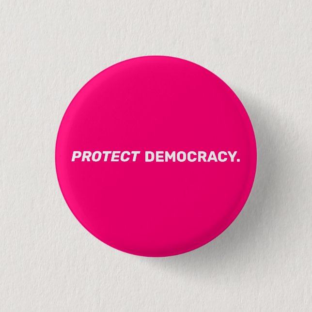 Protect democracy modern typography hot pink 3 cm round badge (Front)
