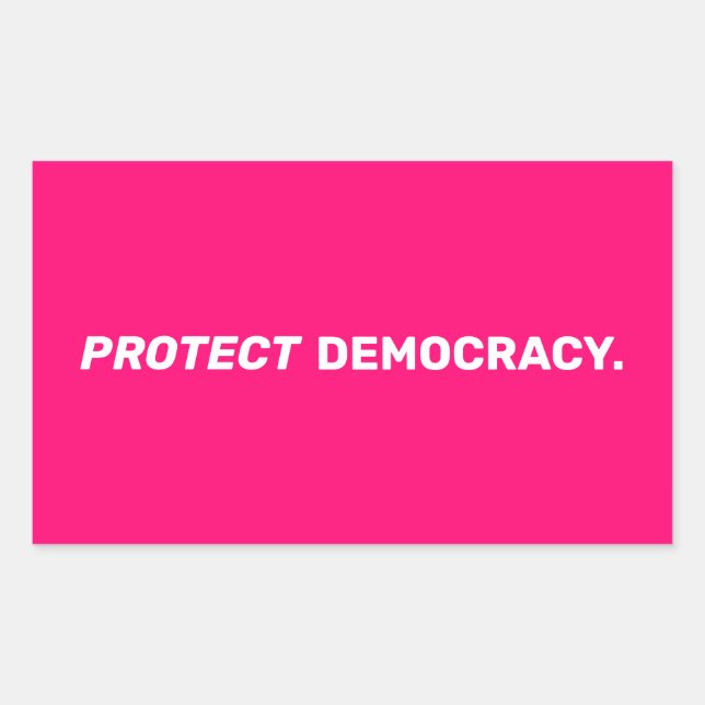 Protect democracy modern typography hot pink rectangular sticker (Front)