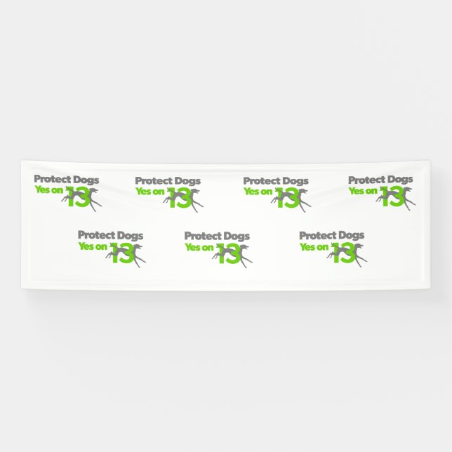 Protect Dogs - Yes on 13 large banner (Horizontal)