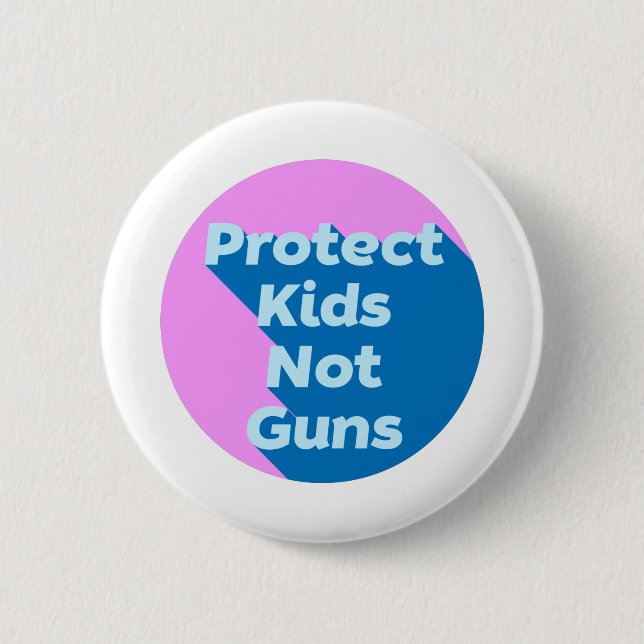 Protect Kids Not Guns 6 Cm Round Badge (Front)