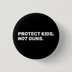Protect kids Not guns black white bold modern text 3 Cm Round Badge