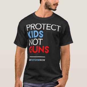 Protect Kids Not Guns for Gun Control T-Shirt