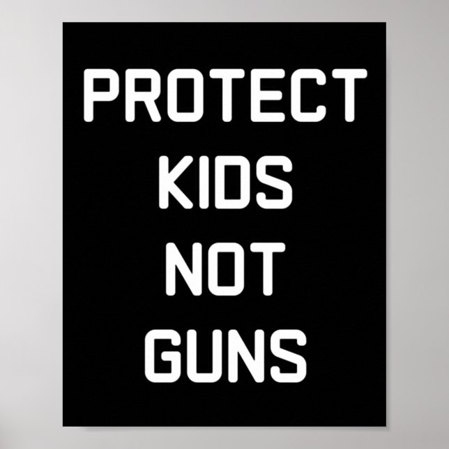 Protect Kids Not Guns Sticker  Poster (Front)