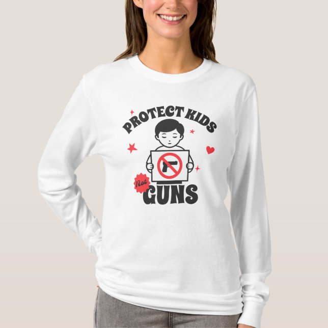 Protect Kids Not Guns T-Shirt (Front)