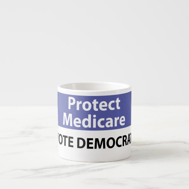 Protect Medicare: Vote Democrat Espresso Cup (Front)