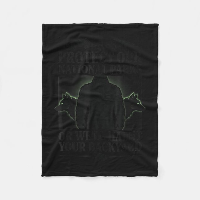 Protect national parks or haunt backyard men fleece blanket (Front)