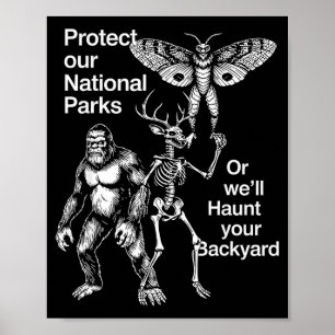 Protect national parks or haunt backyard poster