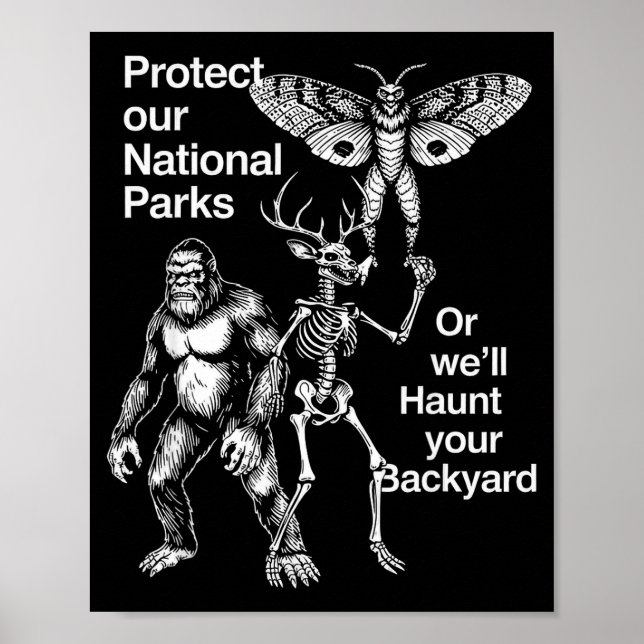Protect national parks or haunt backyard poster (Front)