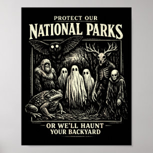 Protect national parks or haunt backyard poster