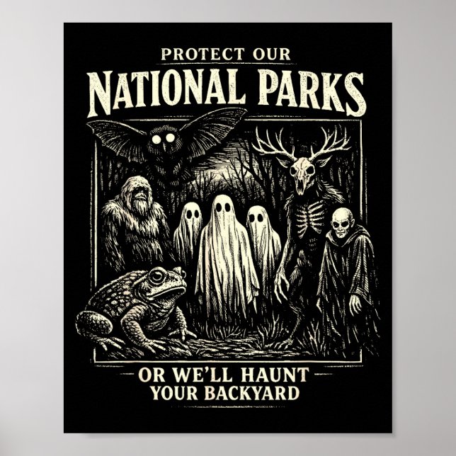 Protect national parks or haunt backyard poster (Front)