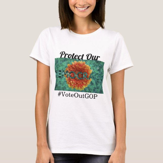 Protect our democracy T-Shirt (Front)